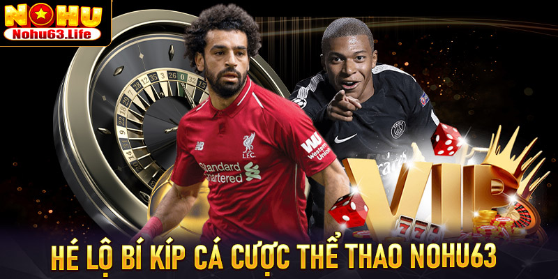Hé lộ bí kíp cá cược thể thao nohu63 từ các đại cao thủ